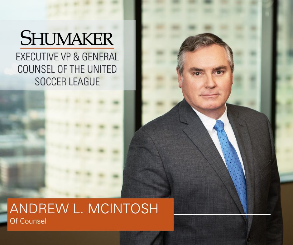 Shumaker Attorney Andrew L. McIntosh Named Executive VP & General Counsel of the United Soccer League, Solidifying the Firm’s Position as a Top National Sports Law Group