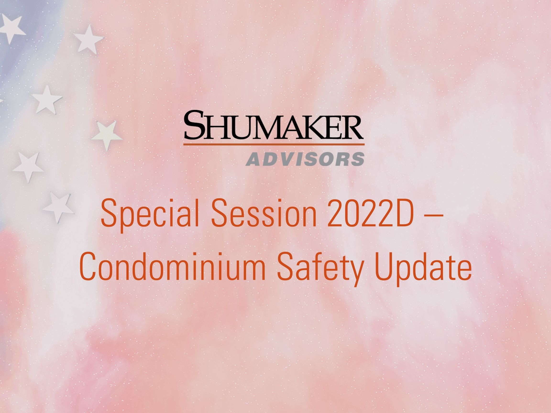 Client Alert: Special Session 2022D - Condominium Safety Update