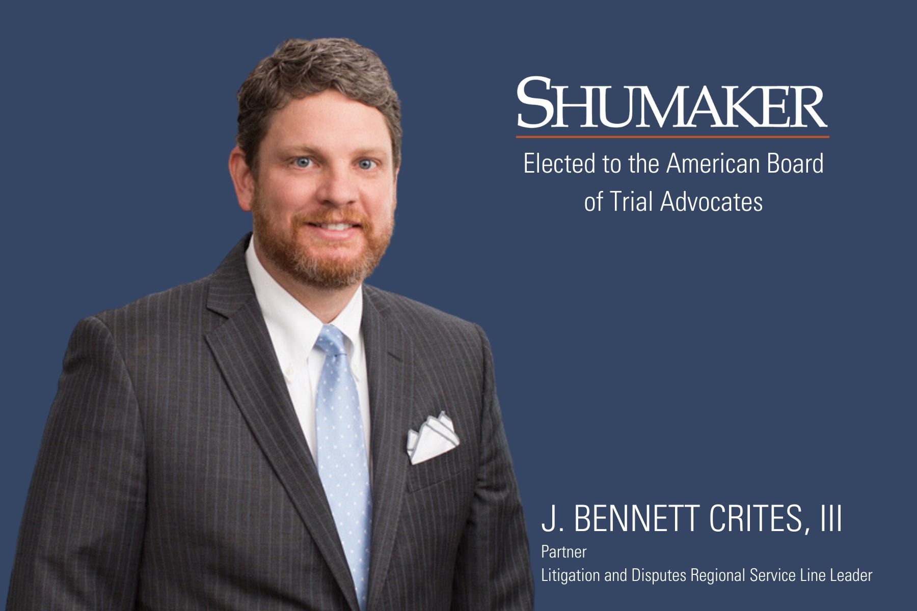 J. Bennett Crites, III Elected to the American Board of Trial Advocates 