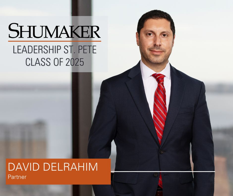 David Delrahim Appointed to Leadership St. Pete® 2025 Class, Deepening Shumaker’s Commitment to the Region