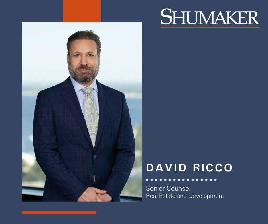 Shumaker Welcomes Experienced Real Estate Lawyer David Ricco