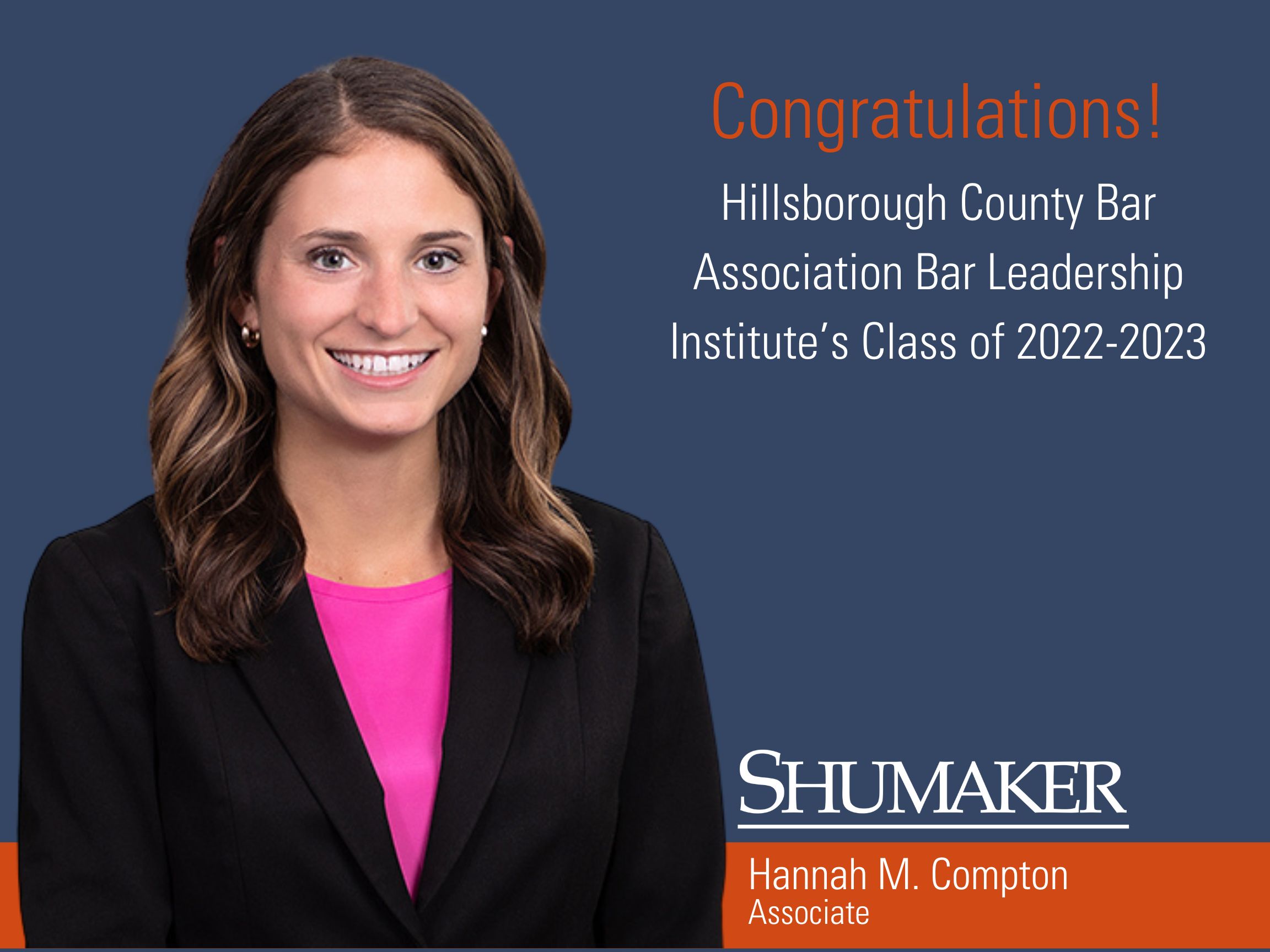 Hannah M. Compton Selected for the Hillsborough County Bar Association Bar Leadership Institute’s Class of 2022-2023