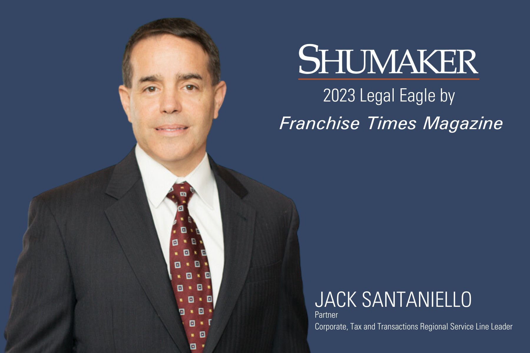 Shumaker’s Jack Santaniello Named 2023 Legal Eagle by Franchise Times