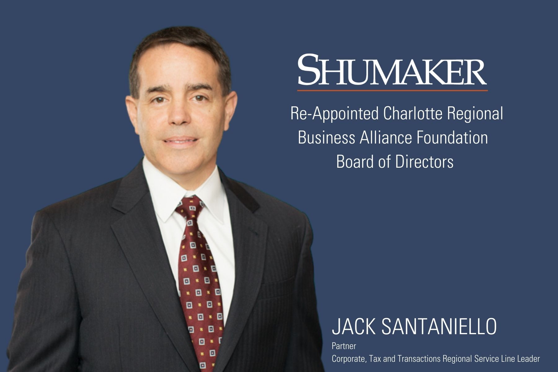 Shumaker’s Jack Santaniello Re-Appointed to Charlotte Regional Business Alliance Foundation Board of Directors