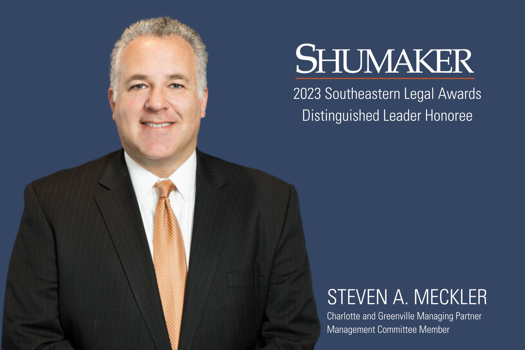 Steven A. Meckler Recognized as Honoree for the 2023 Southeastern Legal Awards