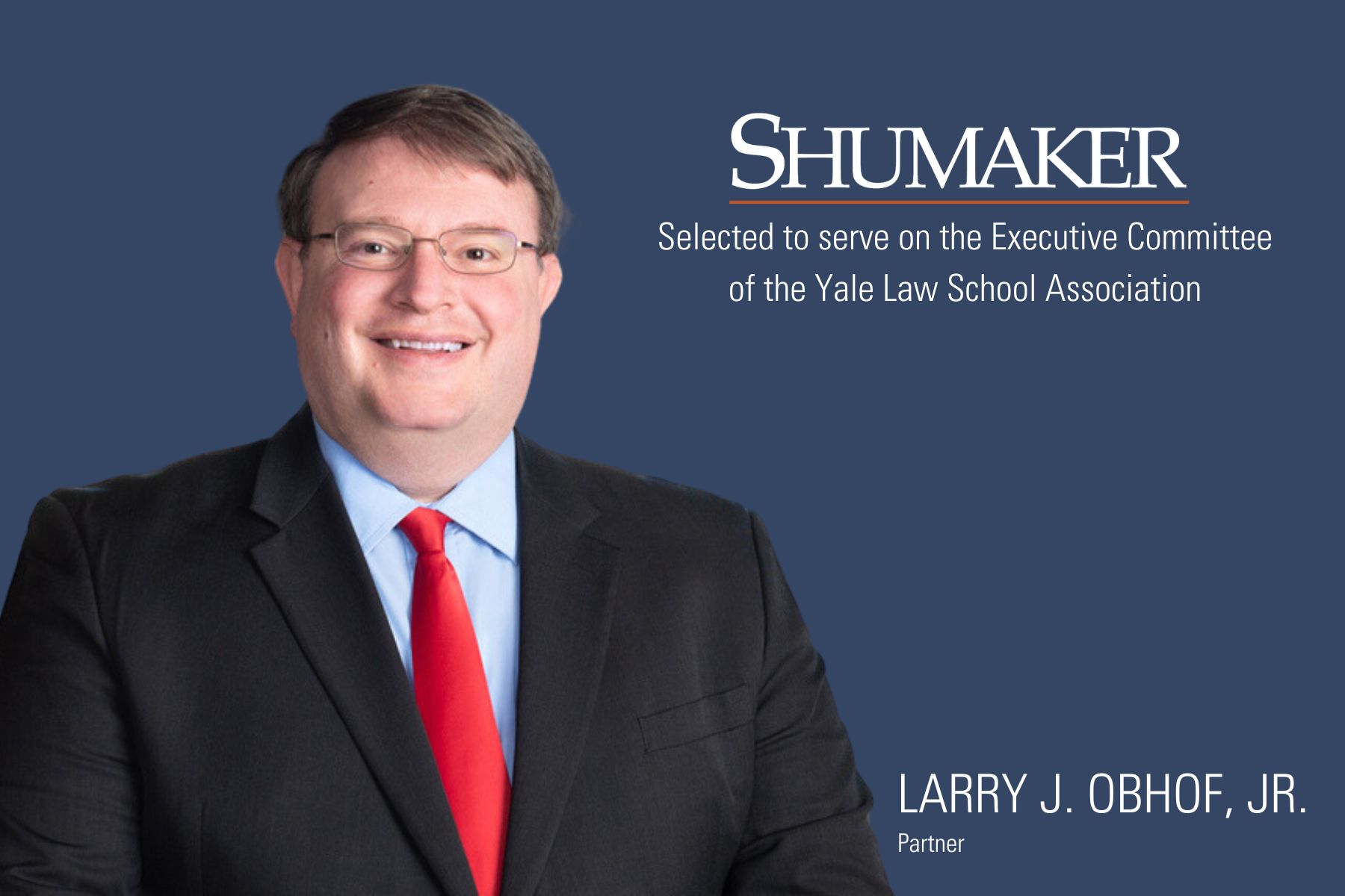 Larry J. Obhof, Jr. Selected to Serve on the Executive Committee of the Yale Law School Association