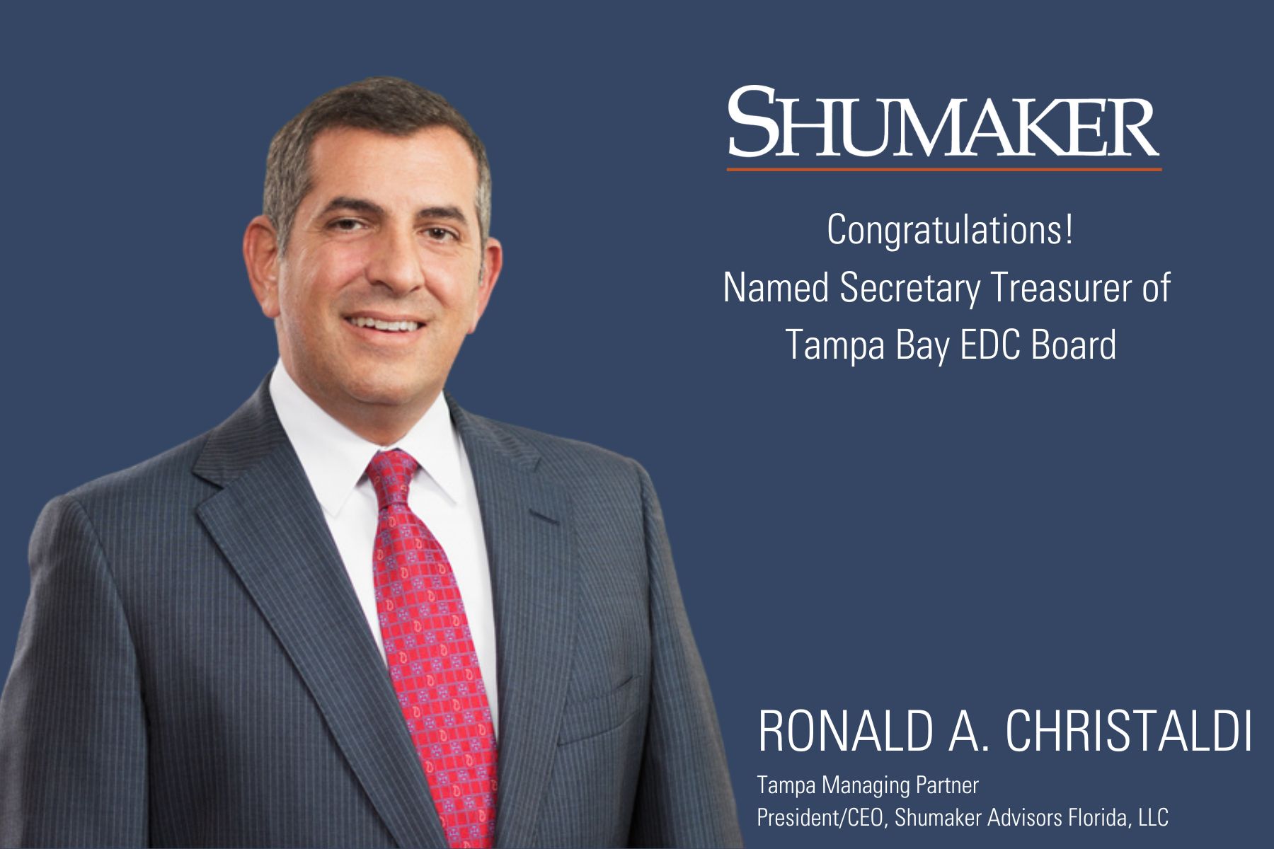 Shumaker’s Ron Christaldi Named Secretary Treasurer of Tampa Bay EDC Board