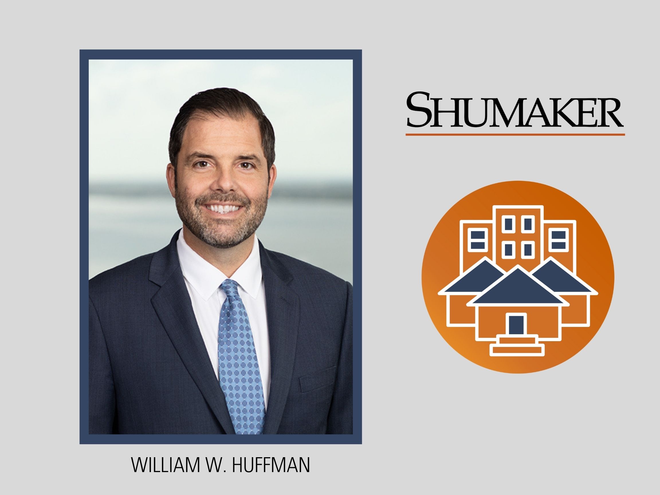 Shumaker's Community Associations Business Sector Continues to Expand with Addition of William Huffman