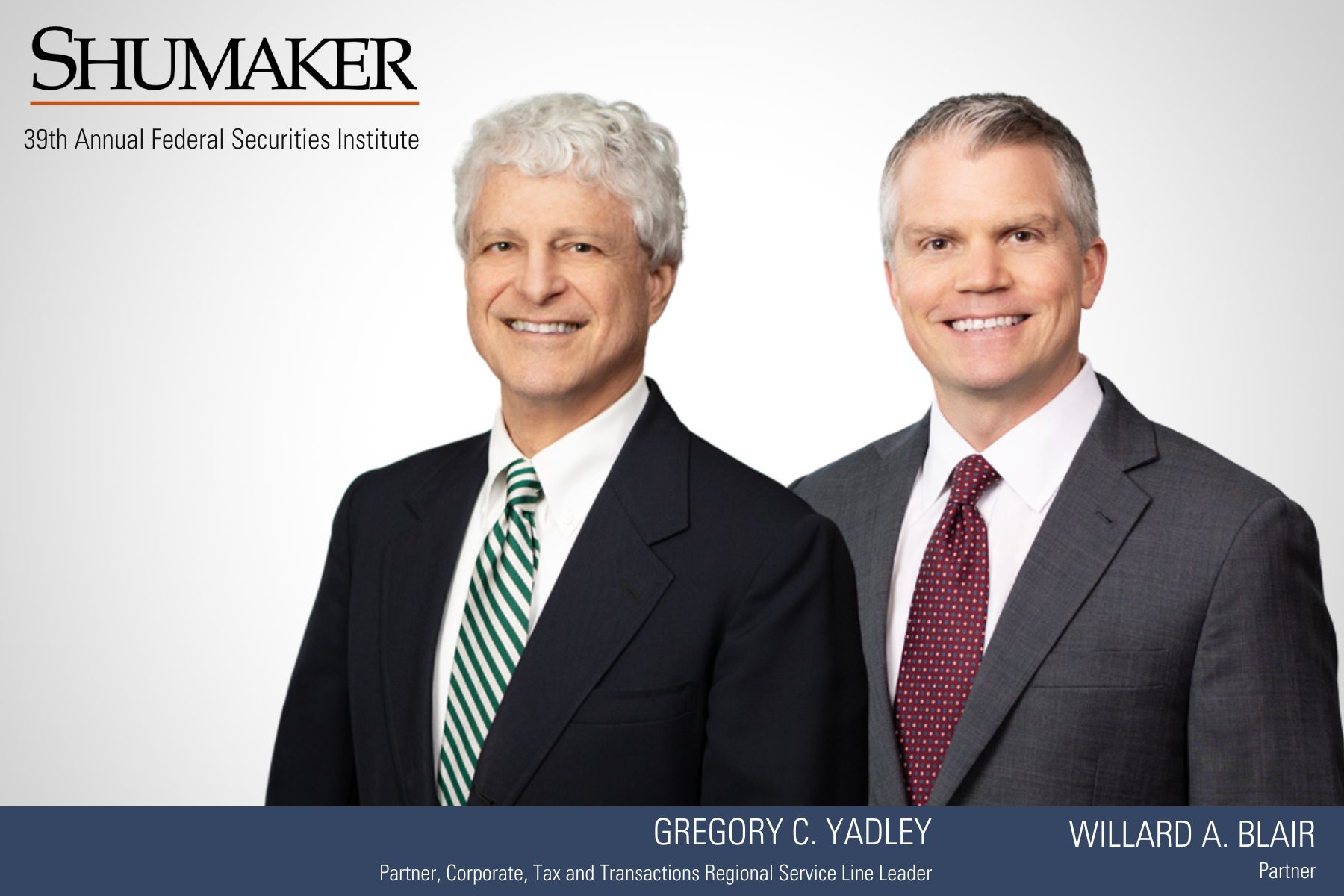 Tampa Partners Greg Yadley and Will Blair Active in the 39th Annual Federal Securities Institute