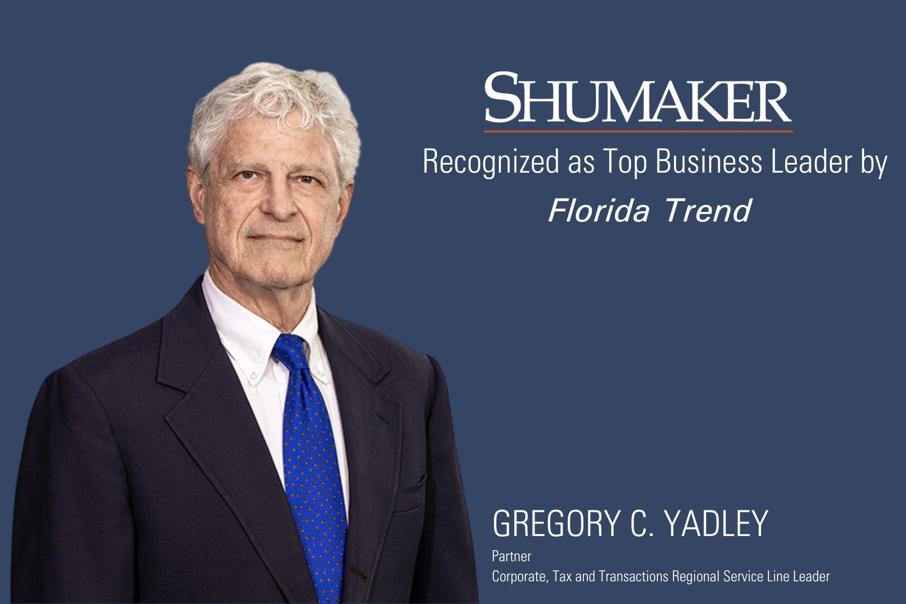 Gregory C. Yadley Recognized as Top Business Leader for Fifth Consecutive Year