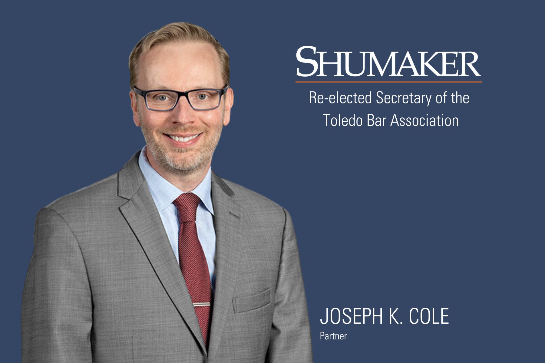 Joseph K. Cole Re-Elected to Leadership Role for Toledo Bar Association