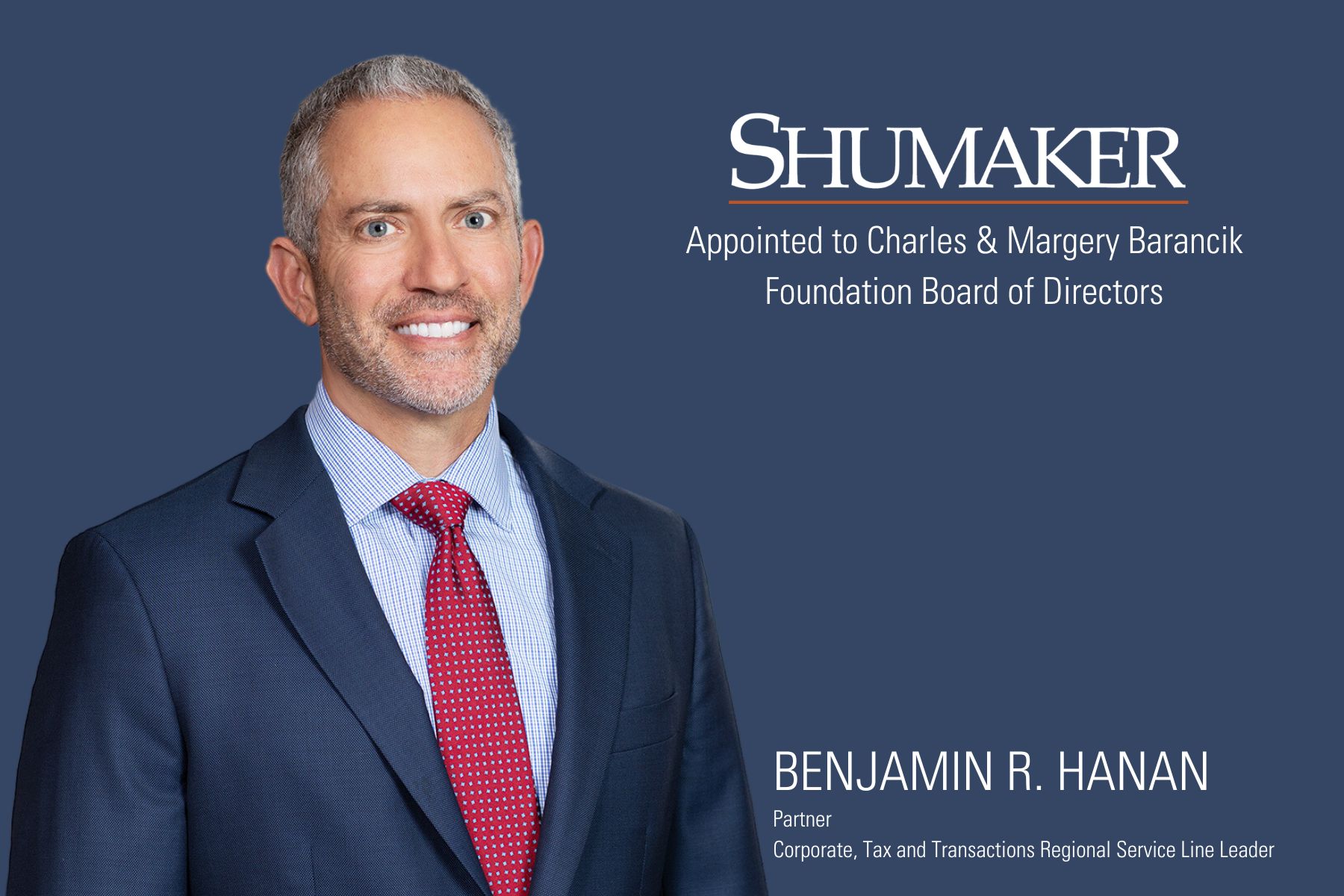 Benjamin R. Hanan Appointed to Charles & Margery Barancik Foundation Board of Directors