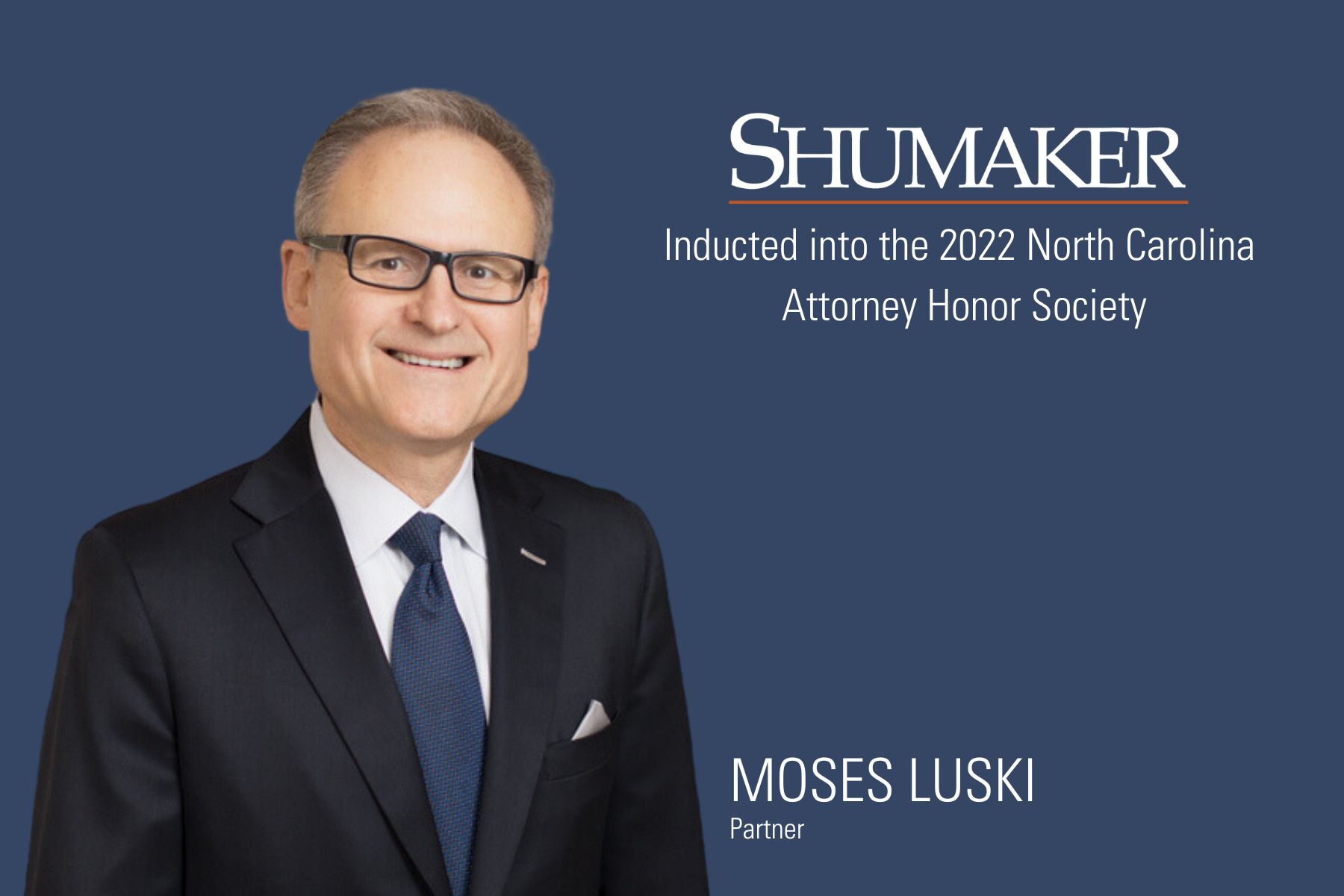 Moses Luski Recognized for Exemplary Pro Bono Service, Inducted into the 2022 North Carolina Attorney Honor Society